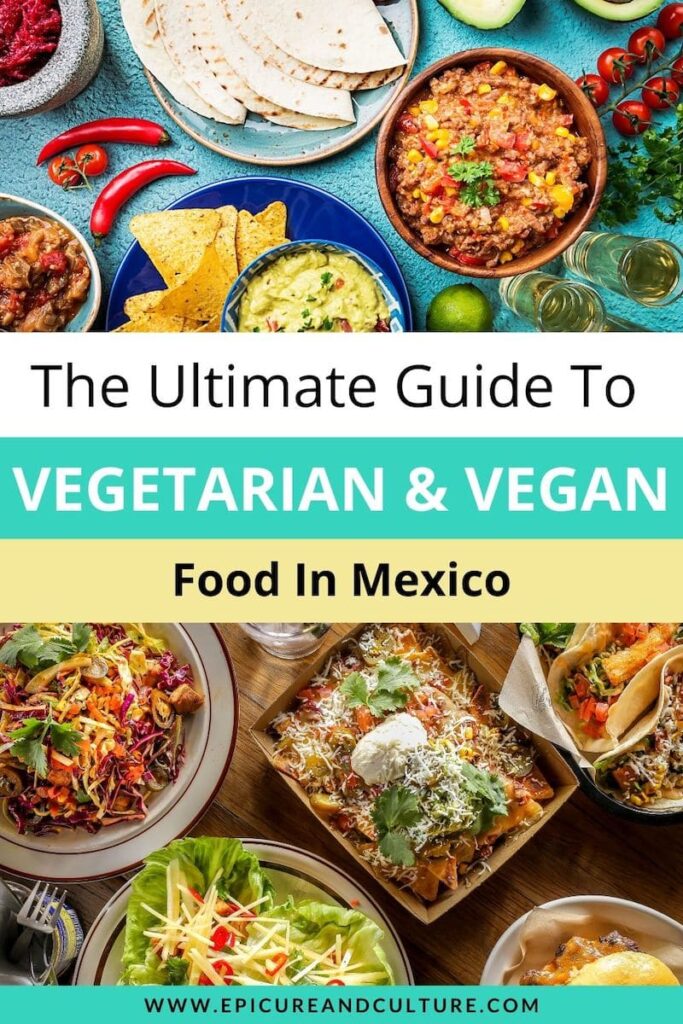 Exploring the Flavors of Vegetarian Cuisine in Mexico