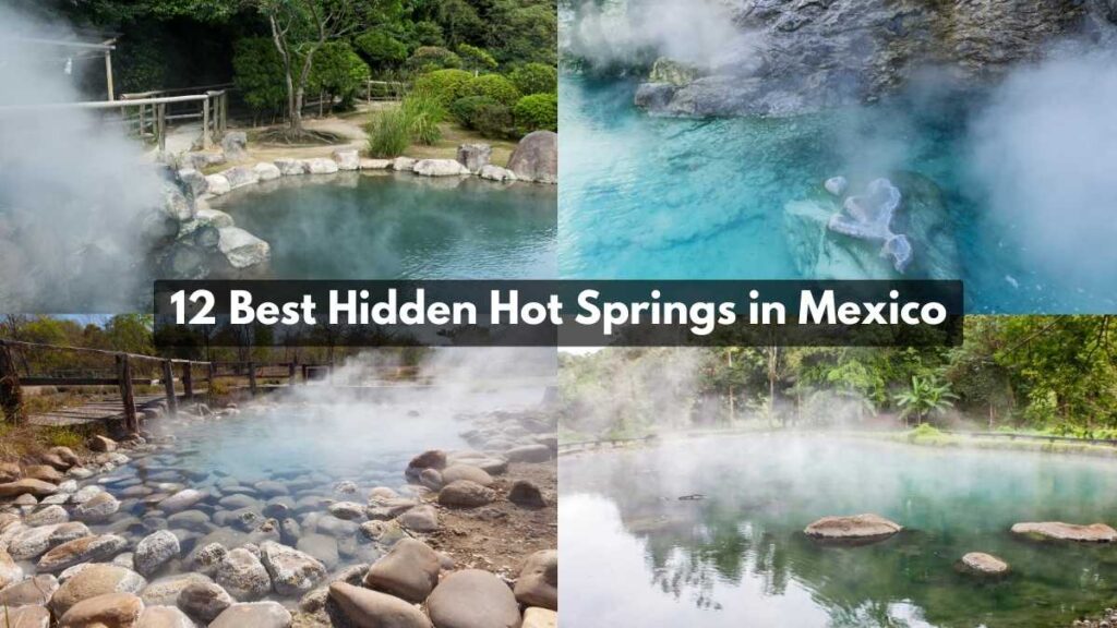 Unveiling Mexicos Hidden Gems: A Hot Springs Adventure